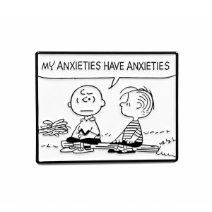 my Anxieties Have Enamel Pin