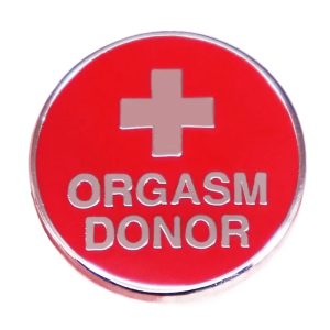ORGASM DONOR Enamel Pin