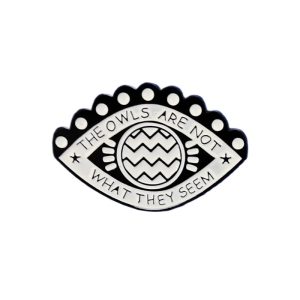 Owls Are Not What They Seem Enamel Pin