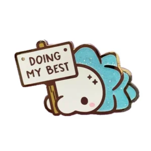 Doing my Best Enamel Pin