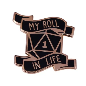 my Roll in Life RPG Dungeon DnD Enamel Pin