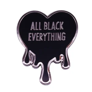 All Black Everything Enamel Pin