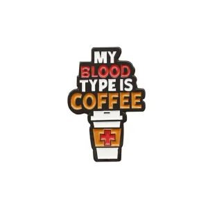 my Blood Type is Coffee Creativity Enamel Pin