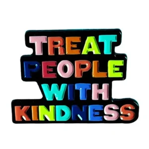 Treat People With Kindness Enamel Pin