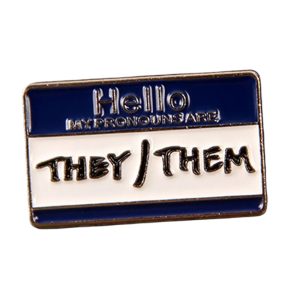 Gender Neutral Pronouns Enamel Pin